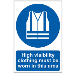 High Visibility Jackets Must Be Worn In This Area - PVC 200 x 300mm