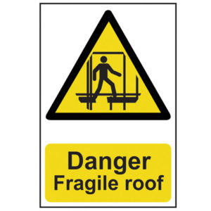 Danger Fragile Roof - PVC 200 x 300mm