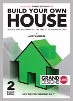 Build Your Own House: A Guide That Will Hand You the Keys to Self-Build Success by Andy Patmore
