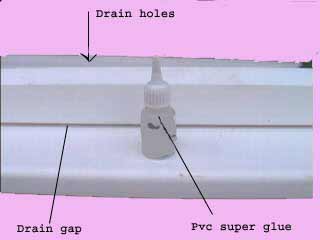 Drain Holes, Drain Gap and Pvc Glue